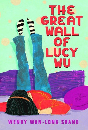 The Great Wall of Lucy Wu By Wendy Wan-Long Shang