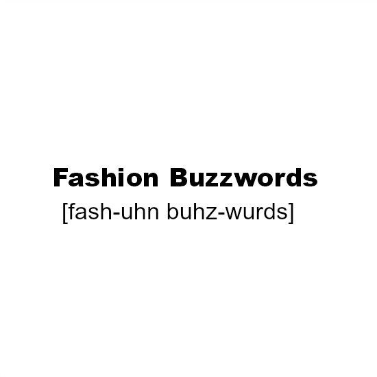 Fashion Buzzwords