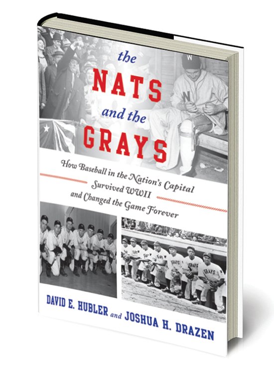 ‘The Nats and the Grays’ by David E. Hubler and Joshua H. Drazen