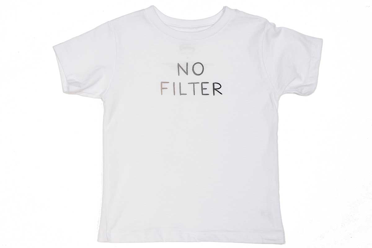 no filter shirt